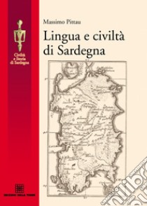 Lingua e civiltà di Sardegna. E-book. Formato EPUB ebook di Massimo Pittau