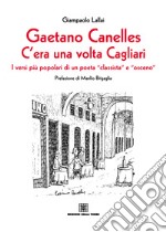 Gaetano Canelles. C'era una volta Cagliari. E-book. Formato EPUB ebook