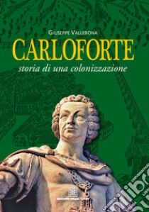 Carloforte. Storia di una colonizzazione. E-book. Formato EPUB ebook di Giuseppe Vallebona