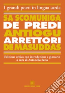 Sa scomuniga de predi Antiogu arrettori de Masuddas. E-book. Formato EPUB ebook di Antonello Satta