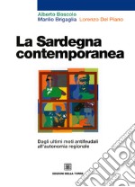 La Sardegna contemporanea: Dagli ultimi moti antifeudali all'autonomia regionale. E-book. Formato EPUB