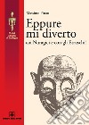 Eppure mi diverto coi Nuragici e con gli Etruschi!. E-book. Formato EPUB ebook di Massimo Pittau