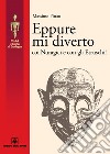 Eppure mi diverto coi Nuragici e con gli Etruschi!. E-book. Formato EPUB ebook