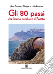 Gli 80 passi che hanno cambiato il Poetto. E-book. Formato EPUB ebook di Maria Francesca Chiappe