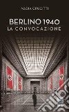 Berlino 1940. La convocazione. E-book. Formato EPUB ebook