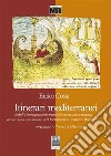 Itinerari mediterranei. Simboli e immaginario fra mari, isole e porti, città e paesaggi, ebrei cristiani e musulmani nel Decameron di Giovanni Boccaccio. E-book. Formato EPUB ebook