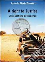 A right to justice. Una questione di coscienza. E-book. Formato EPUB ebook