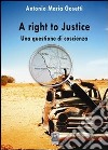 A right to justice. Una questione di coscienza. E-book. Formato EPUB ebook
