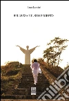 Bellezza e il suo segreto. E-book. Formato EPUB ebook di Luca Lancieri