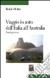 Viaggio in auto dall&apos;Italia all&apos;Australia. Istruzioni per l&apos;uso. E-book. Formato EPUB ebook