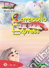 Caracollo Express. E-book. Formato EPUB ebook di Livy Former