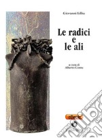 Le radici e le ali. E-book. Formato EPUB