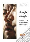 A boghe a bogheRicerche sulla poesia cantata in Sardegna. E-book. Formato EPUB ebook di Paolo Bravi