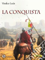 La conquista. E-book. Formato EPUB ebook