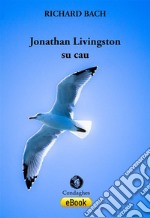 Jonathan Livingston su cau. Testo sardo. E-book. Formato EPUB ebook