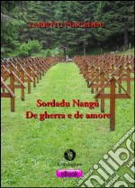 Sordadu NanguDe gherra e de amore. E-book. Formato EPUB ebook