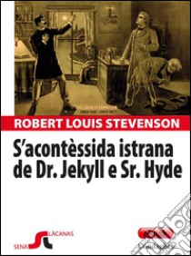 S’acontèssida istrana de Dr. Jekyll e Sr. Hyde: Strange case of  Dr. Jekyll and Mr. Hyde. E-book. Formato Mobipocket ebook di Robert Louis Stevenson