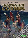 La battaglia di Cornus. E-book. Formato EPUB ebook di Pietro Scanu