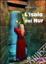 L'isola dei Nur. E-book. Formato EPUB ebook