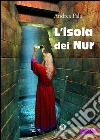 L'isola dei Nur. E-book. Formato EPUB ebook