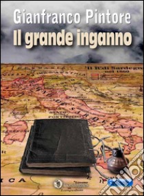 Il grande inganno. E-book. Formato Mobipocket ebook di Gianfranco Pintore