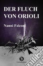 Der Fluch von Orioli: Su cuadorzu. E-book. Formato EPUB