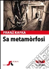 Sa metamòrfosi: Die Verwandlung. E-book. Formato EPUB ebook di Franz Kafka