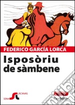 Isposòriu de sàmbene: Bodas de sangre. E-book. Formato EPUB ebook