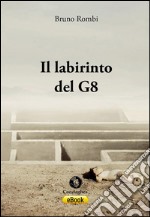 Il labirinto del G8. E-book. Formato EPUB ebook