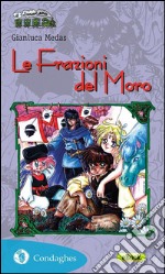 Le Frazioni del Moro. E-book. Formato EPUB ebook