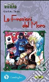 Le Frazioni del Moro. E-book. Formato EPUB ebook di Gianluca Medas