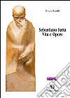 Sebastiano Satta: Vita e Opere. E-book. Formato EPUB ebook