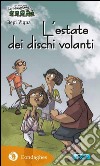 L’estate dei dischi volanti. E-book. Formato EPUB ebook di Bepi Vigna