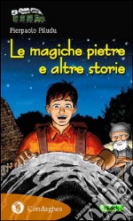 Le magiche pietre e altre storie. E-book. Formato EPUB ebook