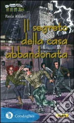 Il segreto della casa abbandonata. E-book. Formato EPUB ebook