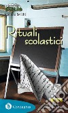 Rituali scolastici. E-book. Formato EPUB ebook