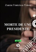 Morte de unu presidente. Testo sardo. E-book. Formato EPUB ebook