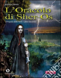 L'Oracolo di Sher-Os. E-book. Formato Mobipocket ebook di Andrea Sanna