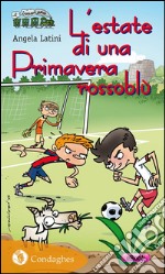 L’estate di una Primavera rossoblù. E-book. Formato EPUB