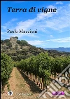 Terra di vigne: Sette giorni, una vita. E-book. Formato Mobipocket ebook