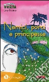 Nemici, porci e principesse. E-book. Formato EPUB ebook di Livy Former
