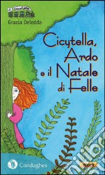 Cicytella, Ardo e il Natale di Felle. E-book. Formato EPUB ebook