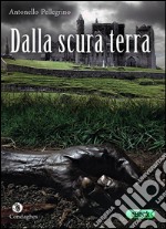 Dalla scura terra. E-book. Formato EPUB ebook