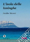 L’isola delle lusinghe. E-book. Formato Mobipocket ebook