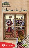 Rebecca e le Janas. E-book. Formato EPUB ebook di Claudia Zedda