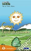 Grogu: Il piccolo sole a nascondino. E-book. Formato Mobipocket ebook di Maria Teresa Rosu