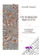 Un nuraghe per tutti: La Sardegna di Nurnet e la costruzione dell’Identità. E-book. Formato EPUB ebook