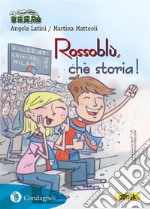 Rossoblù, che storia!Cronaca del Cagliari Calcio. E-book. Formato Mobipocket ebook