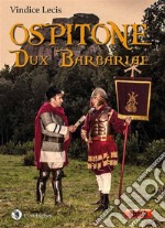 Ospitone. Dux Barbariae. E-book. Formato Mobipocket ebook