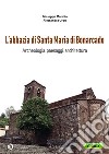 L’abbazia di Santa Maria di Bonarcado Archeologia, paesaggi, architettura. E-book. Formato Mobipocket ebook